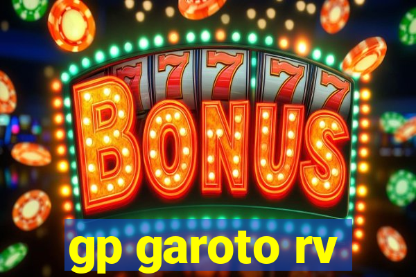 gp garoto rv